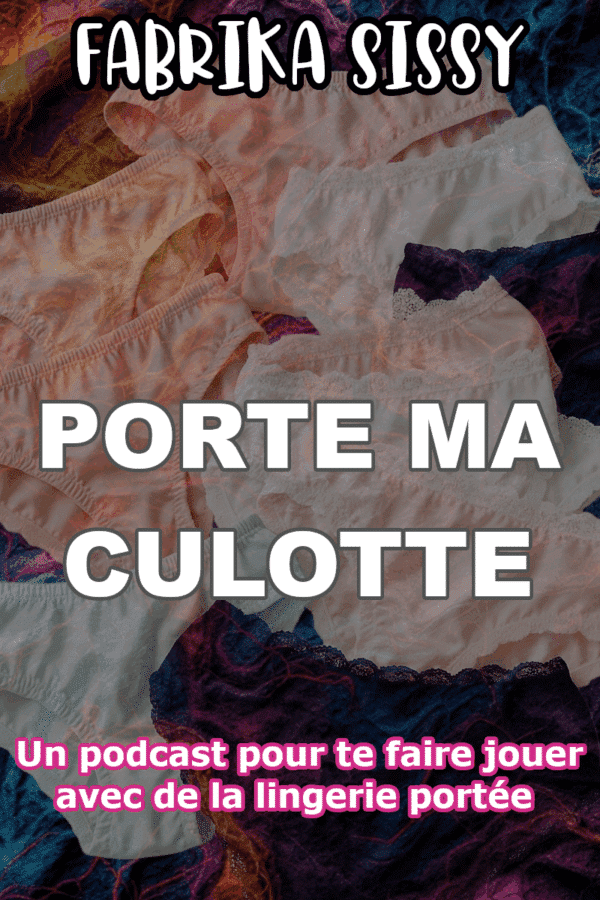 Image du podcast de pornaudio avec vente de lingerie portée "Porte ma culotte' produit par FabriKa