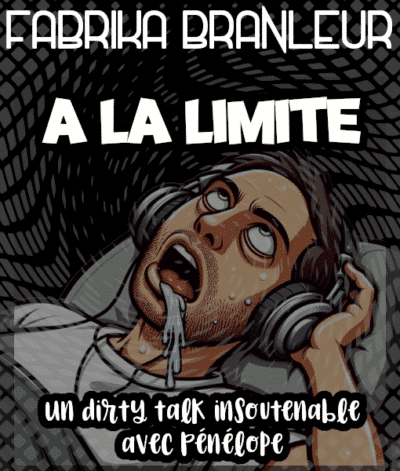 Image du pornaudio dirty talk "A la limite"